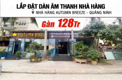 Lắp bịa dàn tiếng động ngay gần 128tr mang đến nhà hàng quán ăn Autumn Breeze ở Quảng Ninh (Actpro A2, Alto TX310, MG 10XU, UGX12...)