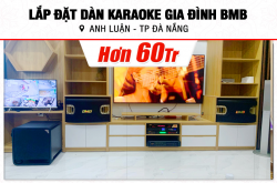 Lắp đặt điều dàn karaoke BMB rộng lớn 60tr mang đến anh Luận bên trên Thành Phố Đà Nẵng (BMB 900SE, CA-J604, BPR-5600, HTS12, BJ-U600, BKSound M8) 