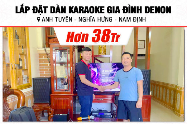 Lắp đặt dàn karaoke Denon hơn 38tr cho anh Tuyên tại Nam Định (Denon DP-R312, VM620A, KP500, BJ-W25A, U900 Plus X)
