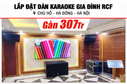 Lắp bịa đặt dàn karaoke RCF sát 307tr mang lại chú Hổ bên trên thủ đô (RCF CMAX 4112, IPS 5.0K, IPS 2.5K, K9900II Luxury, S8028II,…) 
