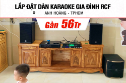 Lắp đặt điều dàn karaoke RCF ngay sát 56tr mang đến anh Hoàng ở Thành Phố Hồ Chí Minh (RCF X-MAX 10, CA-J602, KX180A, SM1000 Smart, 12SP)