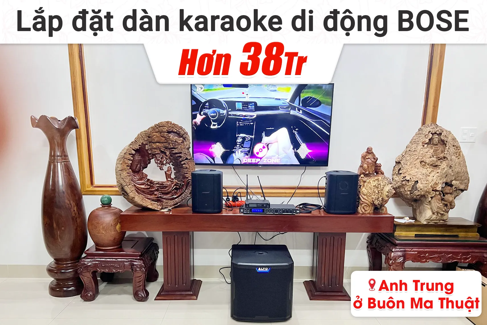 Lắp đặt dàn karaoke di động Bose hơn 38tr cho anh Trung tại Buôn Ma Thuật