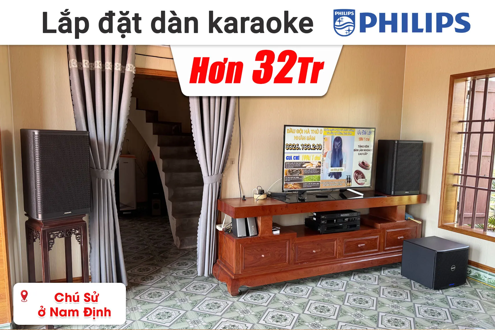 Lắp đặt dàn karaoke Philips hơn 32 triệu cho chú Sử ở Nam Định (Philips CSS1600/70, CSS5561/70, CSS3752/70, CSS2110/70, CSS3331/70)