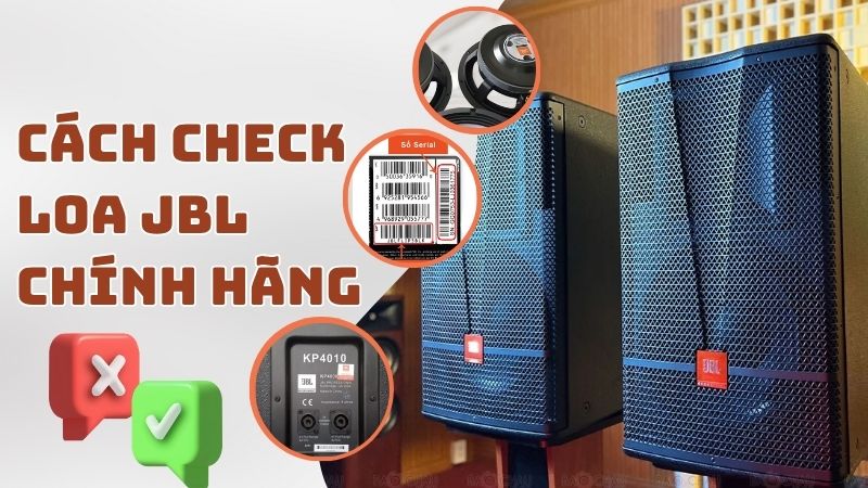 Cách check loa JBL chính hãng phân biệt thật - giả chỉ trong 1 phút