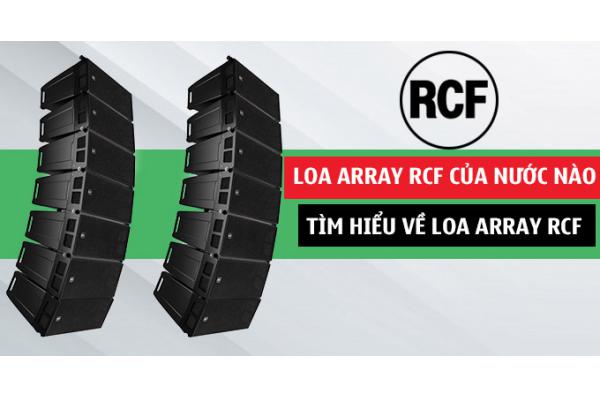 Loa Array RCF của nước nào, tìm hiểu về loa Array RCF