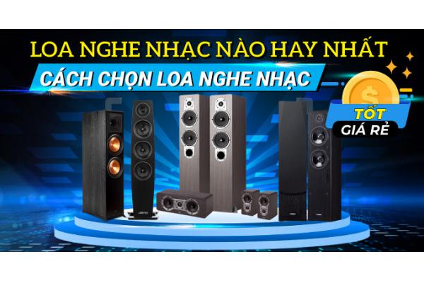 Loa nghe nhạc là gì? Cách chọn loa nghe nhạc hay nhất?