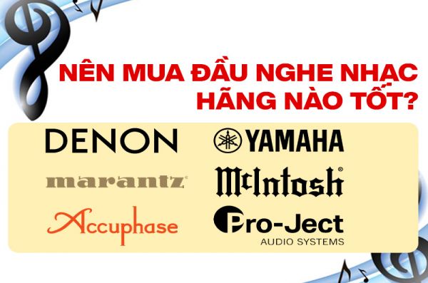 Nên mua đầu nghe nhạc hãng nào tại Bảo Châu Elec?
