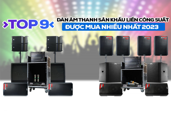 Top 9 dàn âm thanh sân khấu liền công suất được mua nhiều nhất 