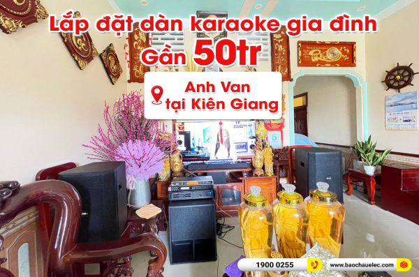 Lắp đặt dàn karaoke trị giá gần 50 triệu cho anh Van tại Kiên Giang (BIK BSP 412II, VM820A, BKSound KP600, Sub-15W, UGX12 Gold) 