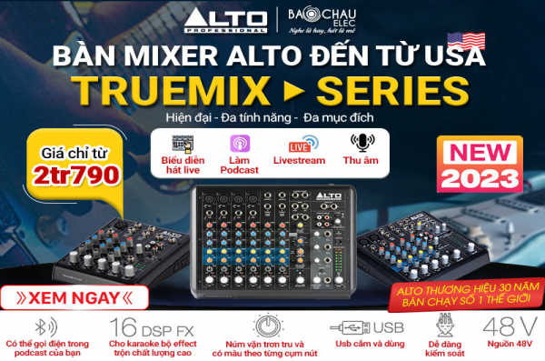 Ra mắt Bàn Mixer Alto TrueMix - Giá rẻ cho karaoke, sự kiện