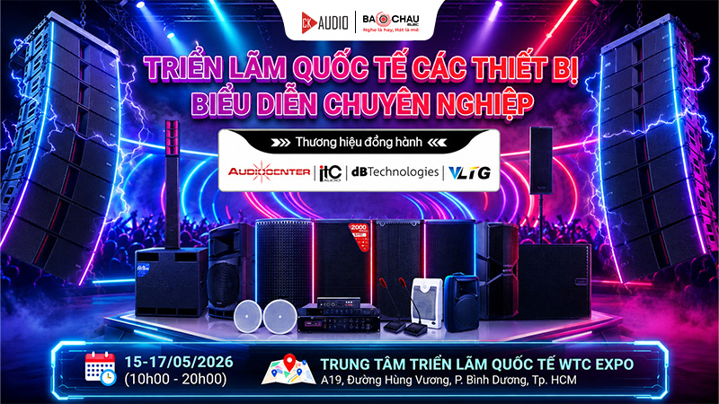 CK AUDIO KẾT HỢP CÙNG BẢO CHÂU ELEC THAM DỰ PLASE SHOW HỒ CHÍ MINH 2026