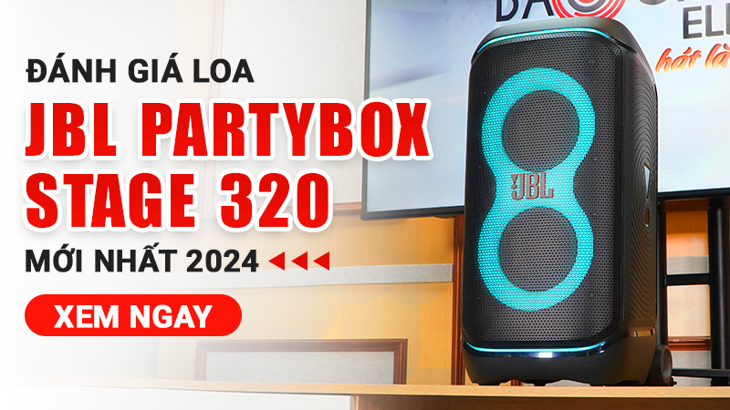 Đánh giá Loa JBL Partybox Stage 320 mới nhất 2024