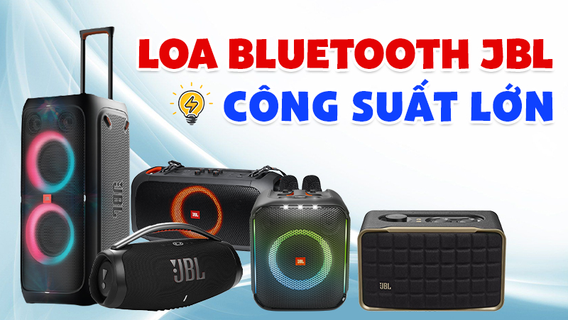 Loa bluetooth jbl công suất lớn