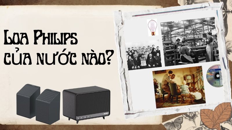 Loa Philips của nước n&agrave;o? 