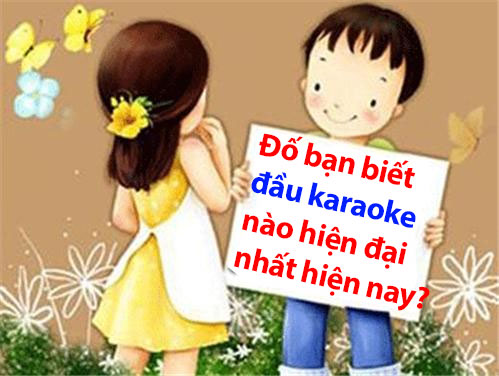 Đầu karaoke hiện đại và hay nhất hiện nay